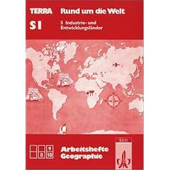 TERRA Arbeitshefte Geographie, Rund um die Welt, Bd.5, Industriel�nder und Entwicklungsl�nder