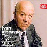 Ivan Moravec Plays Czech Music