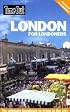 Time Out London for Londoners (Time Out Guides)