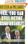 Yes, You Can Still Retire Comfortably!