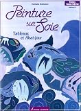 Peinture sur soie - tableaux et abat-jour