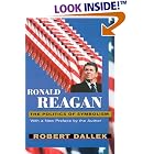 Ronald Reagan: The Politics of Symbolism, With a New Preface by  Robert Dallek