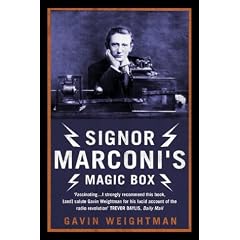 Signor Marconi's Magic Box: The Invention That Sparked the Radio Revolution