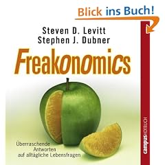 Freakonomics: �berraschende Antworten auf allt�gliche Lebensfragen: �berraschende Antworten auf allt�gliche Lebensfragen. CD