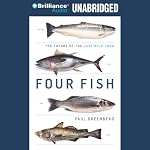 Four Fish: The Future of the Last Wild Food | Paul Greenberg