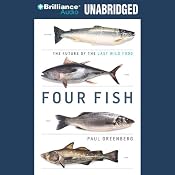 Four Fish: The Future of the Last Wild Food | [Paul Greenberg]
