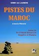 Pistes du Maroc � travers l'histoire : Tome3, Le Sahara, De l'Oued � la Seguiet el Hamra