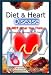 Diet & Heart Disease : It's NOT What You Think