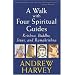A Walk with Four Spiritual Guides: Krishna, Buddha, Jesus, and Ramakrishna