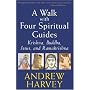 A Walk with Four Spiritual Guides: Krishna, Buddha, Jesus, and Ramakrishna