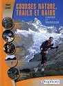 Courses Nature, Trails et Raids - S'initier et progresser