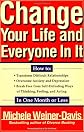 Change Your Life and Everyone In It