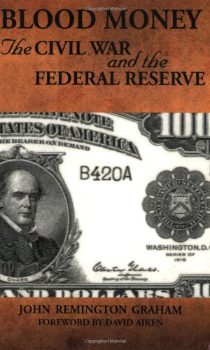 Blood Money: The Civil War and the Federal Reserve