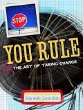 You Rule: The Art Of Taking Charge
