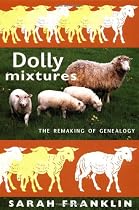 Dolly Mixtures: The Remaking of Genealogy (A John Hope Franklin Center Book)