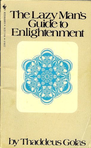 The Lazy Man's Guide to Enlightenment