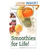 Smoothies for Life! Yummy, Fun, and Nutritious!