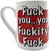Fuck You, You Fuckity Fuck Mug, 14 Ounces