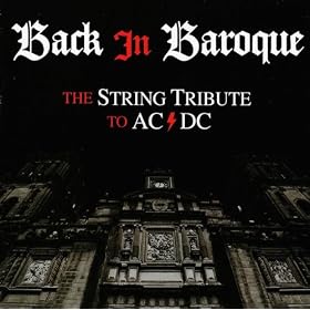 Back in Baroque: The String Quartet Tribute to AC/DC
