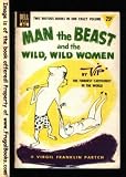 Man the Beast and the Wild, Wild Women