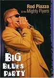 Review Rod Piazza  / Rod Piazza and the Mighty Flyers - Big Blue Party [2005] (REGION 1) (NTSC)
