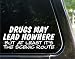 DRUGS may lead nowhere - but at least it's the scenic route - funny decal / sticker