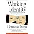 Working Identity: Unconventional Strategies for Reinventing Your Career