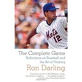 the complete game reflections on baseball and the art of pitching