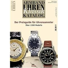Armbanduhren-Klassik-Katalog 02: Der Preisguide f�r Uhrensammler. �ber 1300 Modelle
