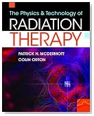 The Physics and Technology of Radiation Therapy