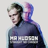 Mr Hudson - Straight No Chaser (2009)