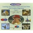 Leaning About Food Chains and Food Webs With Graphic Organizers (Graphic Organizers in Science) by Jonathan Kravetz