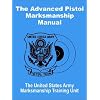 Advanced Pistol Marksmanship Manual, The