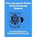 Advanced Pistol Marksmanship Manual, The
