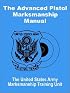 The Advanced Pistol Marksmanship Manual