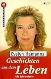 Evelyn Hamanns Geschichten aus dem Leben. Alle Jahre wieder.