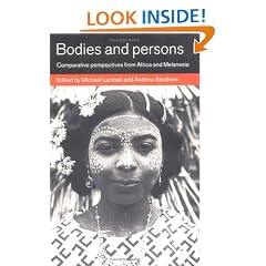 Bodies and Persons: Comparative Perspectives from Africa and Melanesia