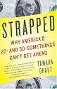 Strapped: Why America's 20- and 30-Somethings Can't Get Ahead