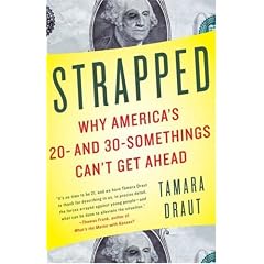 Strapped: Why America's 20- and 30-Somethings Can't Get Ahead
