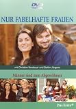 Nur fabelhafte Frauen - M�nner sind zum Abgew�hnen - Christine Neubauer