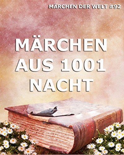 Märchen aus 1001 Nacht: Märchen der Welt (German Edition)