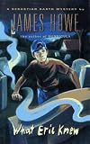 What Eric Knew (Sebastian Barth Mysteries)