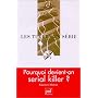 Les Tueurs en s�rie de Laurent Montet