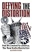 Book Defying the Distortion: How We Created Air America, the New Radio Revolution
