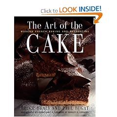 The Art of the Cake: Modern French Baking and Decorating