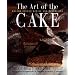 The Art of the Cake: Modern French Baking and Decorating
