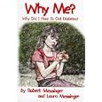 Why Me? Why Did I Have to Get Diabetes? by Robert Messinger and Laura Messinger