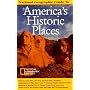 National Geographic's Guide to America's Historic Places (National Geographic Guide to America's Historic Places)