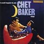 It Could Happen to Youchet Baker Sings
