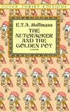 The Nutcracker and the Golden Pot (Dover Thrift Editions)